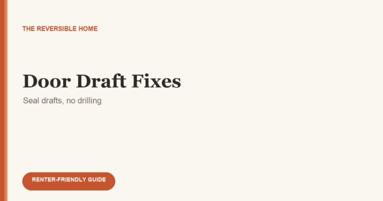 Apartment Door Draft Fixes (Renter-Safe, No Drilling)