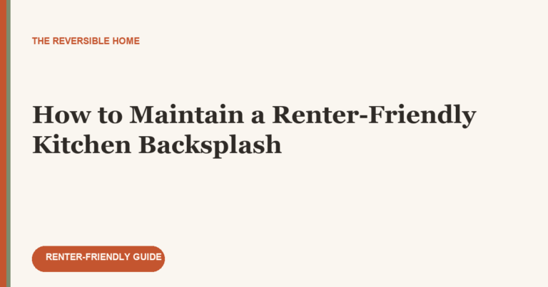 How to Maintain a Renter-Friendly Kitchen Backsplash