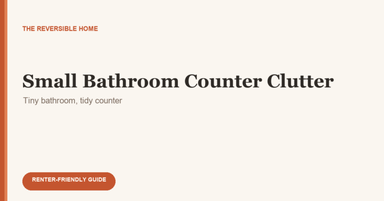 Small Bathroom Counter Clutter Fixes for Renters