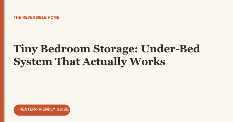 Tiny Bedroom Storage: Under-Bed System That Actually Works